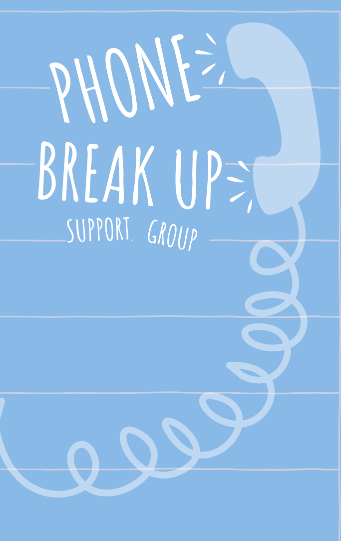 Phone Break-up Support Group
