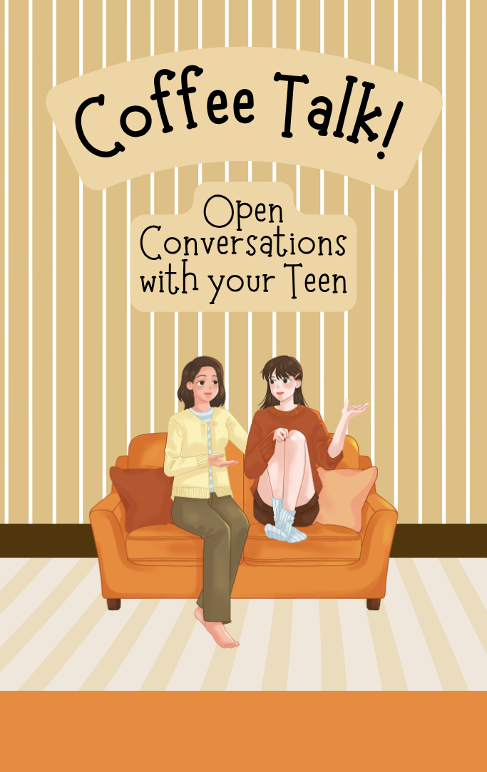 Coffee Talk! Open Conversations with Your Teen